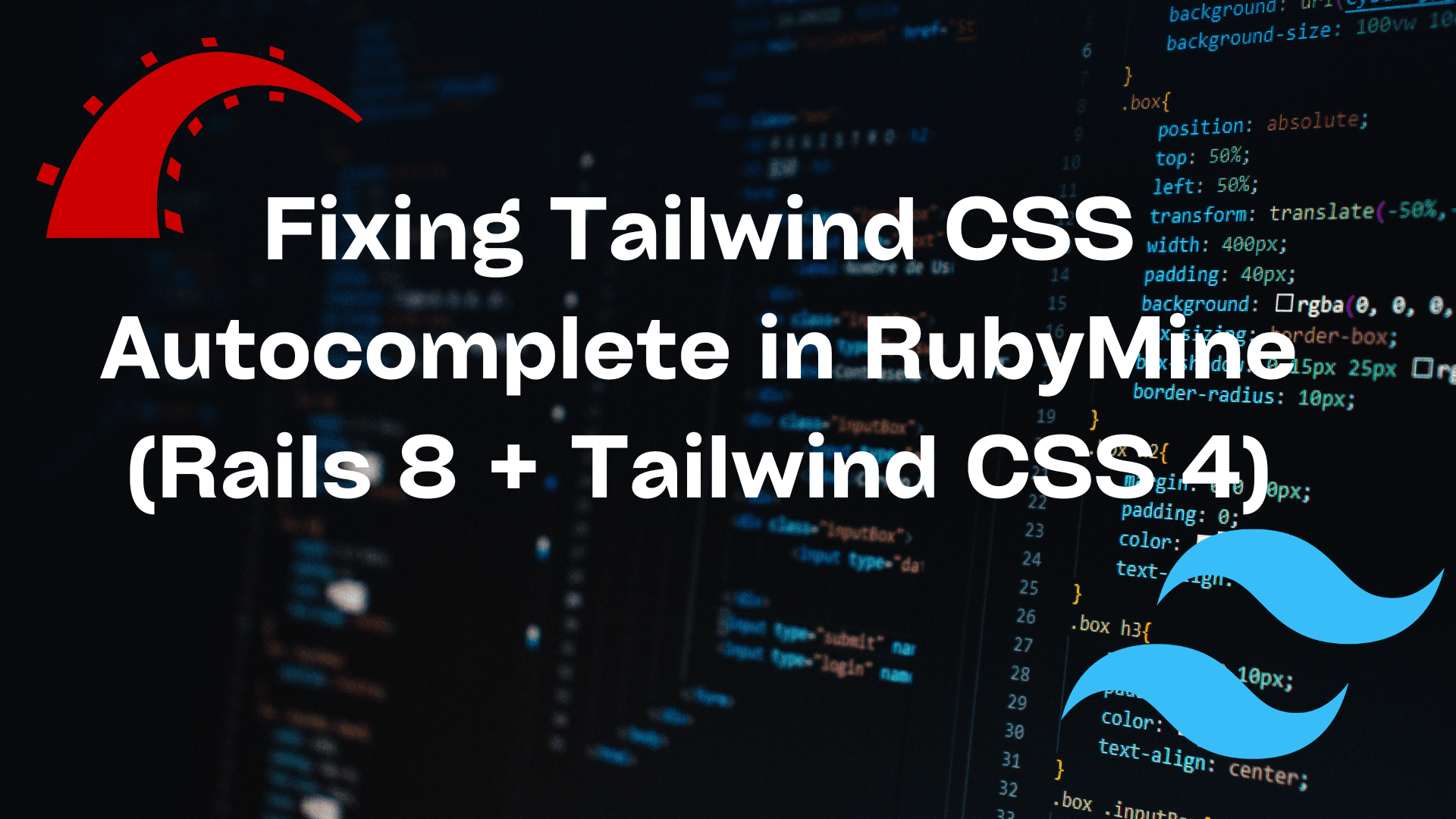 Fixing Tailwind CSS Autocomplete in RubyMine (Rails 8 + Tailwind CSS 4)
